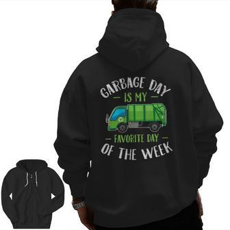 Garbage Day Is My Favorite Day Of The Week Truck Zip Up Hoodie Back Print | Mazezy