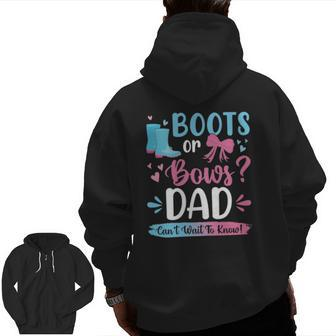 Gender Reveal Boots Or Bows Dad Matching Baby Party Zip Up Hoodie Back Print | Mazezy