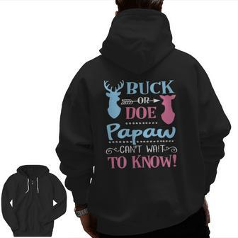 Gender Reveal Buck Or Doe Papaw Loves You Baby Party Zip Up Hoodie Back Print | Mazezy