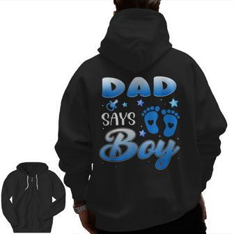 Gender Reveal Dad Says Boy Baby Party Matching Family Zip Up Hoodie Back Print | Mazezy