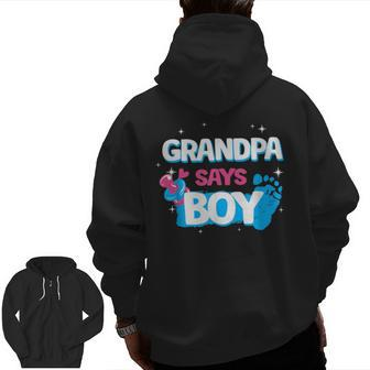 Gender Reveal Party Grandpa Says Boy Team Boy Zip Up Hoodie Back Print | Mazezy