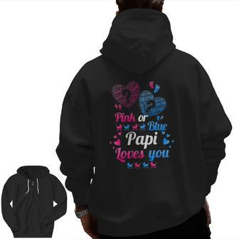 Gender Reveal Pink Or Blue Papi Loves You Zip Up Hoodie Back Print | Mazezy
