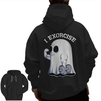 Ghost I Exorcise Gym Exercise Workout Spooky Halloween Zip Up Hoodie Back Print | Mazezy DE