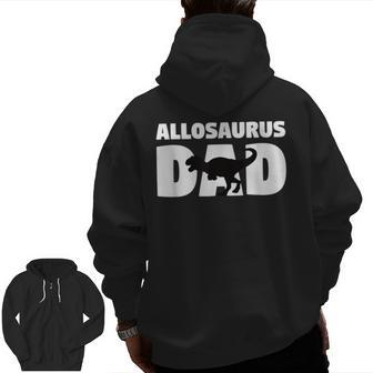 For Paleontologist 'Allosaurus Dad' Father Dinosaur Zip Up Hoodie Back Print | Mazezy