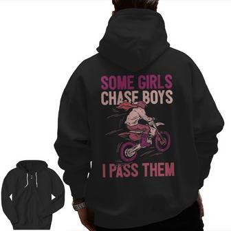 Some Girls Chase Boys Dirt Biker Girl Offroad Motorcycle Zip Up Hoodie Back Print | Mazezy