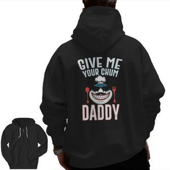 Give Me Your Chum Shark Ready For Dinner Zip Up Hoodie Back Print | Mazezy
