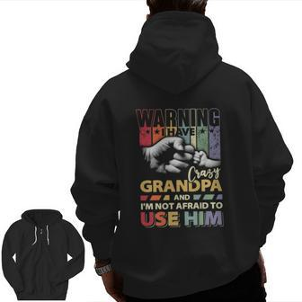 Granddaughter I Have Crazy Grandpa Zip Up Hoodie Back Print | Mazezy AU