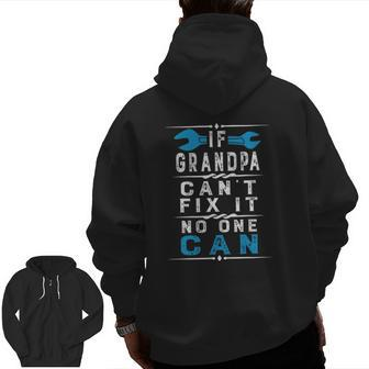 If Grandpa Can't Fix It No One Can Papa Father's Day Grandpa Zip Up Hoodie Back Print | Mazezy AU