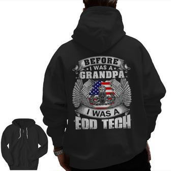Before I Was A Grandpa I Was A Eod Tech Zip Up Hoodie Back Print | Mazezy UK