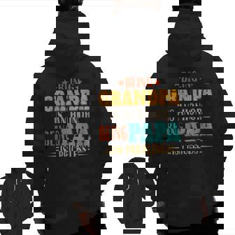 Being Grandpa Is An Honor Being Papa Is Priceless Dad Zip Up Hoodie Back Print | Mazezy