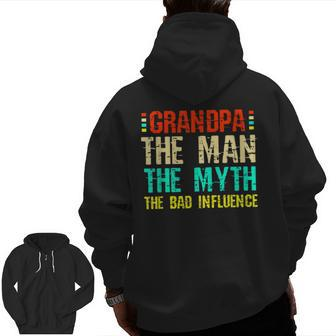 Grandpa The Man The Myth The Bad Influence Vintage Men Zip Up Hoodie Back Print | Mazezy