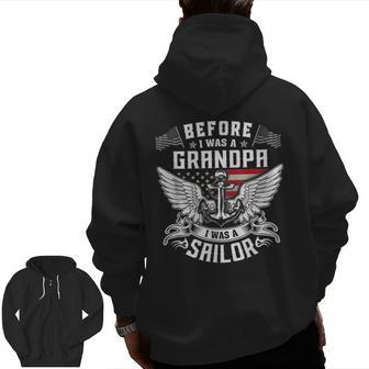 Before I Was A Grandpa I Was A Sailor Zip Up Hoodie Back Print | Mazezy
