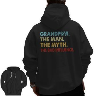 Grandpaw The Man The Myth Te Influence Grandpa Zip Up Hoodie Back Print | Mazezy