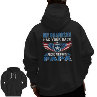 My Grandson Has Your Back Proud Air Force Papa Grandpa Zip Up Hoodie Back Print | Mazezy