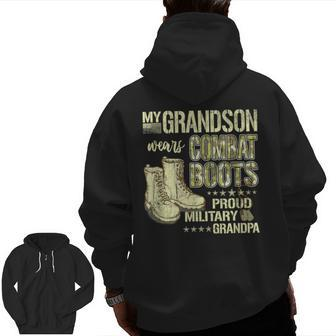 My Grandson Wears Combat Boots Proud Military Grandpa Zip Up Hoodie Back Print | Mazezy