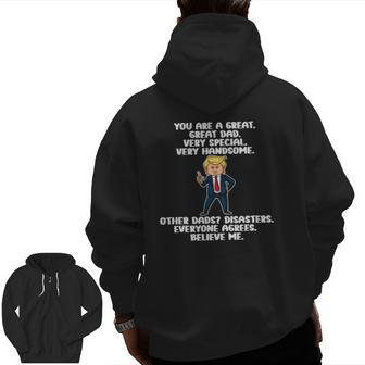 Great Dad Donald Trump Father's Daygag Present Zip Up Hoodie Back Print | Mazezy