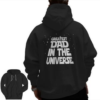 Greatest Dad In The Universe Space Scifi Star Galaxy Zip Up Hoodie Back Print | Mazezy