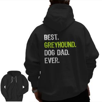 Greyhound Dog Dad Father's Day Dog Lovers Zip Up Hoodie Back Print | Mazezy