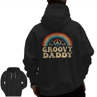 Groovy Daddy 70S Aesthetic Nostalgia 1970'S Retro Dad Zip Up Hoodie Back Print | Mazezy