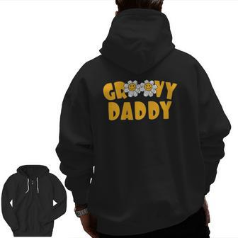 Groovy Daddy Retro Matching Family Father's Day 2022 Costume Zip Up Hoodie Back Print | Mazezy
