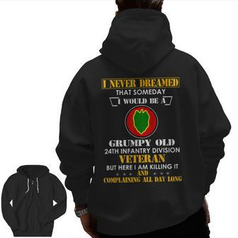 Grumpy Old 24Th Infantry Division Veteran Day Xmas Zip Up Hoodie Back Print | Mazezy