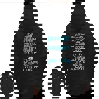 Grumpy Old Men Im A Grumpy Old Man Grumpy Old Man Zip Up Hoodie Back Print | Mazezy
