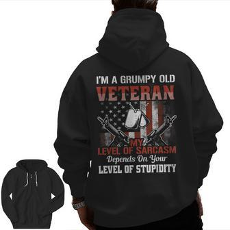 I Am A Grumpy Old Veteran Sarcasm Level Stupidity Army Zip Up Hoodie Back Print | Mazezy