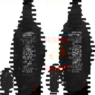 I Am A Grumpy Veteran I Have Two Titles Veteran And Grumpy Zip Up Hoodie Back Print | Mazezy