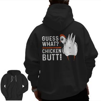 Guess What Chicken Butt Farmer Chicken Lover Zip Up Hoodie Back Print | Mazezy