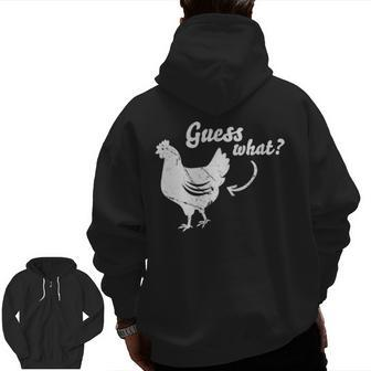 Guess What Chicken But The Original Distressed Look Zip Up Hoodie Back Print | Mazezy