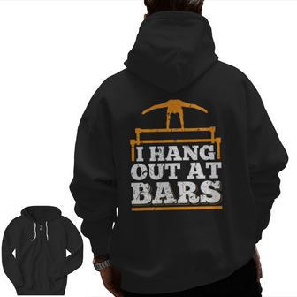 I Hang Out At Bars Gymnastic Gymnast Training Gym Zip Up Hoodie Back Print | Mazezy CA