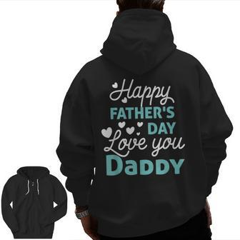 Happy Fathers Day Daddy 2023 For Dad Kids Zip Up Hoodie Back Print | Mazezy