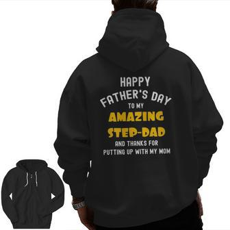 Happy Father's Day Thanks For Putting Up Step Dad Zip Up Hoodie Back Print | Mazezy