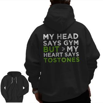 My Head Says Gym But My Heart Says Tostones Zip Up Hoodie Back Print | Mazezy