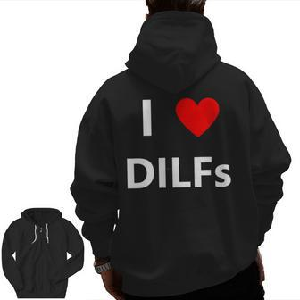 I Heart Love Dilfs Adult Sex Lover Hot Dad Hunter Zip Up Hoodie Back Print | Mazezy