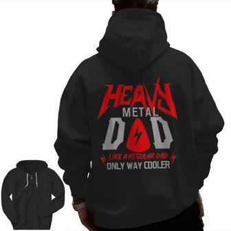 Heavy Metal Dad Father Day Ideas Zip Up Hoodie Back Print | Mazezy