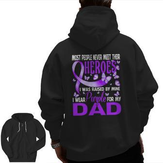 My Heroes I Wear Purple For My Dad Pancreatic Cancer Zip Up Hoodie Back Print | Mazezy UK