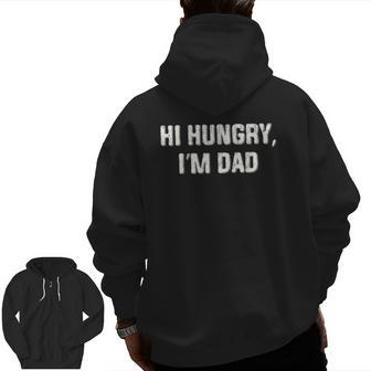 Hi Hungry I'm Dad Mustache Dad Jokes Father's Day Zip Up Hoodie Back Print | Mazezy