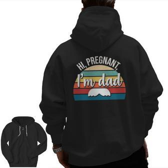 Hi Pregnant I'm Dad Soon To Be Dad Couples Zip Up Hoodie Back Print | Mazezy UK