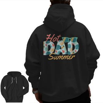 Hot Dad Surfing Summer Father's Day Swimming Beach Summer For Dad Zip Up Hoodie Back Print | Mazezy