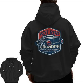 Hot Rod Grandpa Classic Car Owners Vintage Car Drivers Zip Up Hoodie Back Print | Mazezy