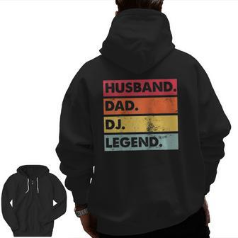 Husband Dad Dj Legend Dj Disc Jockey Music Player Raglan Baseball Tee Zip Up Hoodie Back Print | Mazezy
