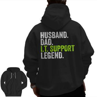 Husband Dad IT Support Legend Network Admin Office Zip Up Hoodie Back Print | Mazezy