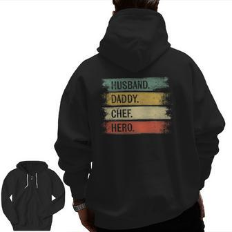 Husband Daddy Chef Hero Pastry Chef Baker Bakery Baking Zip Up Hoodie Back Print | Mazezy