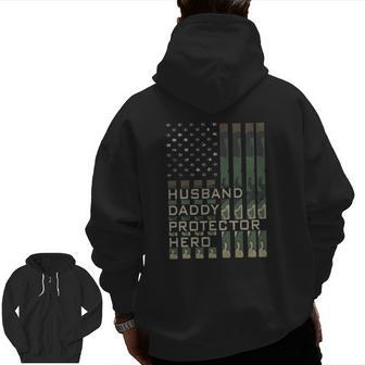 Husband Daddy Protector Hero Father's Day American Flag Zip Up Hoodie Back Print | Mazezy