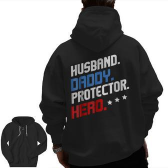 Husband Daddy Protector Hero Dad Father Zip Up Hoodie Back Print | Mazezy