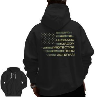 Husband Daddy Protector Hero Veteran Usa Flag Camouflage Dad Zip Up Hoodie Back Print | Mazezy