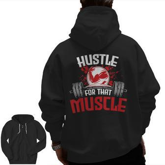 Hustle For That Muscle Fitness Motivation Zip Up Hoodie Back Print | Mazezy