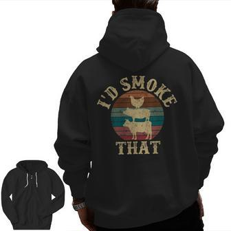 I'd Smoke That Smoker Dad Barbecue Retro Grilling Zip Up Hoodie Back Print | Mazezy