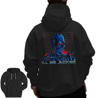 I'll Be Jacked Gym Weightlifting Bodybuilding Fitness Work Zip Up Hoodie Back Print | Mazezy